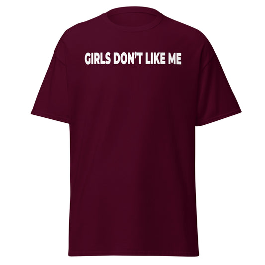 Girls Dont Like Me Graphic Tee