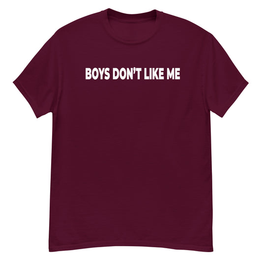 Boys Dont Like Me! Shirt