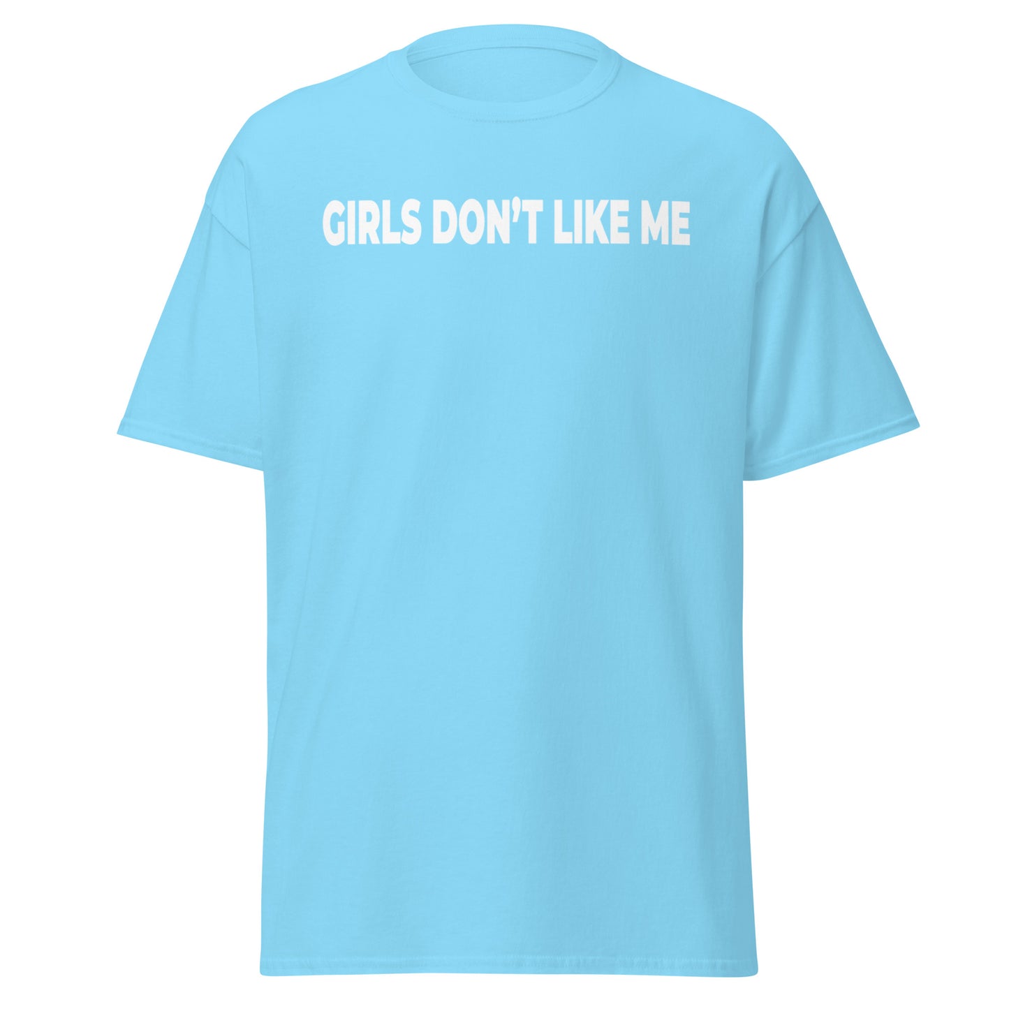 Girls Dont Like Me Graphic Tee