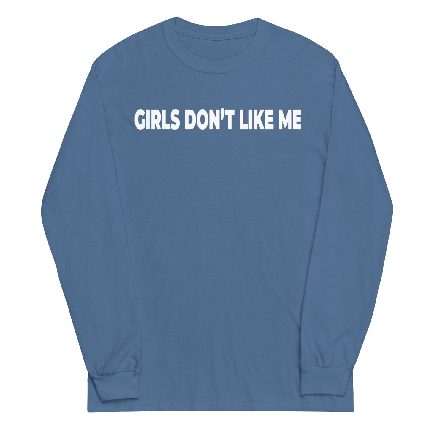 Girls Dont Like Me Graphic Long Sleeve Shirt