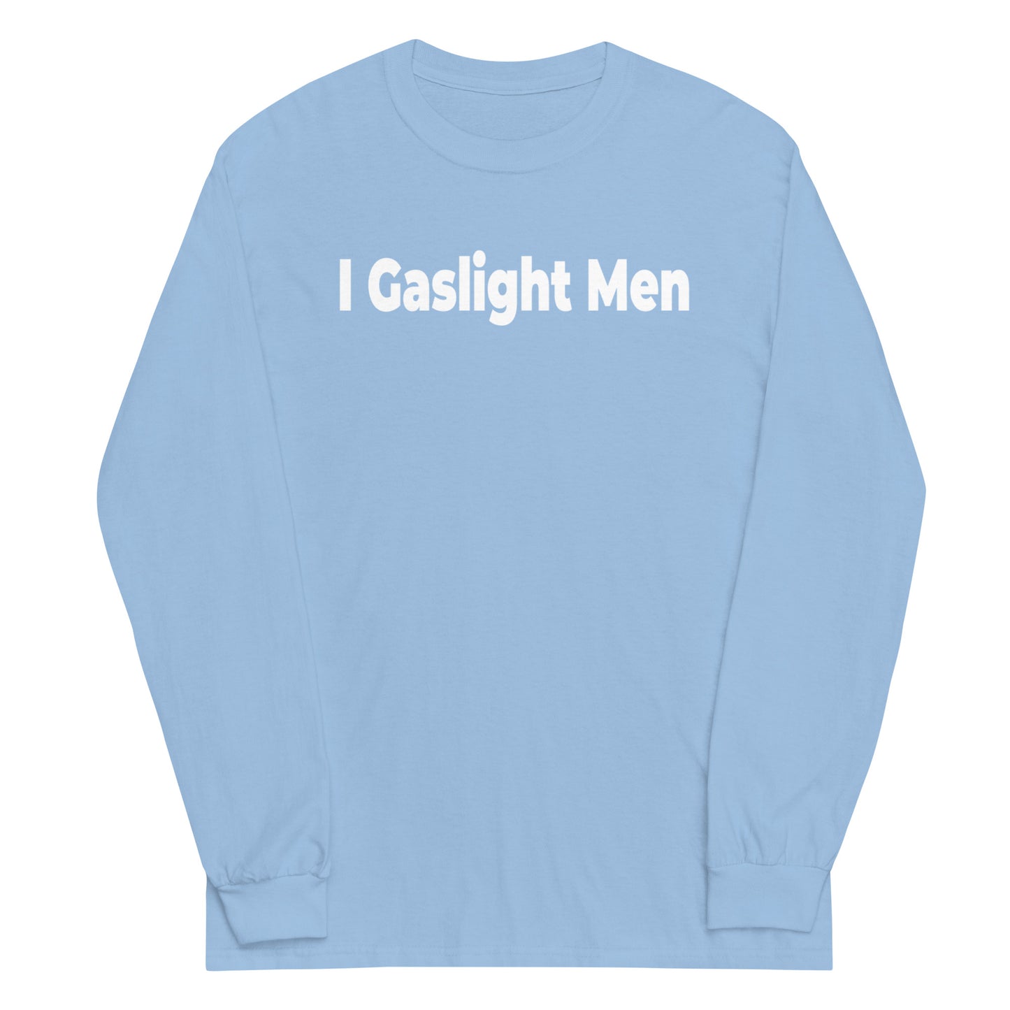 I Gaslight Men Long Sleeve Shirt