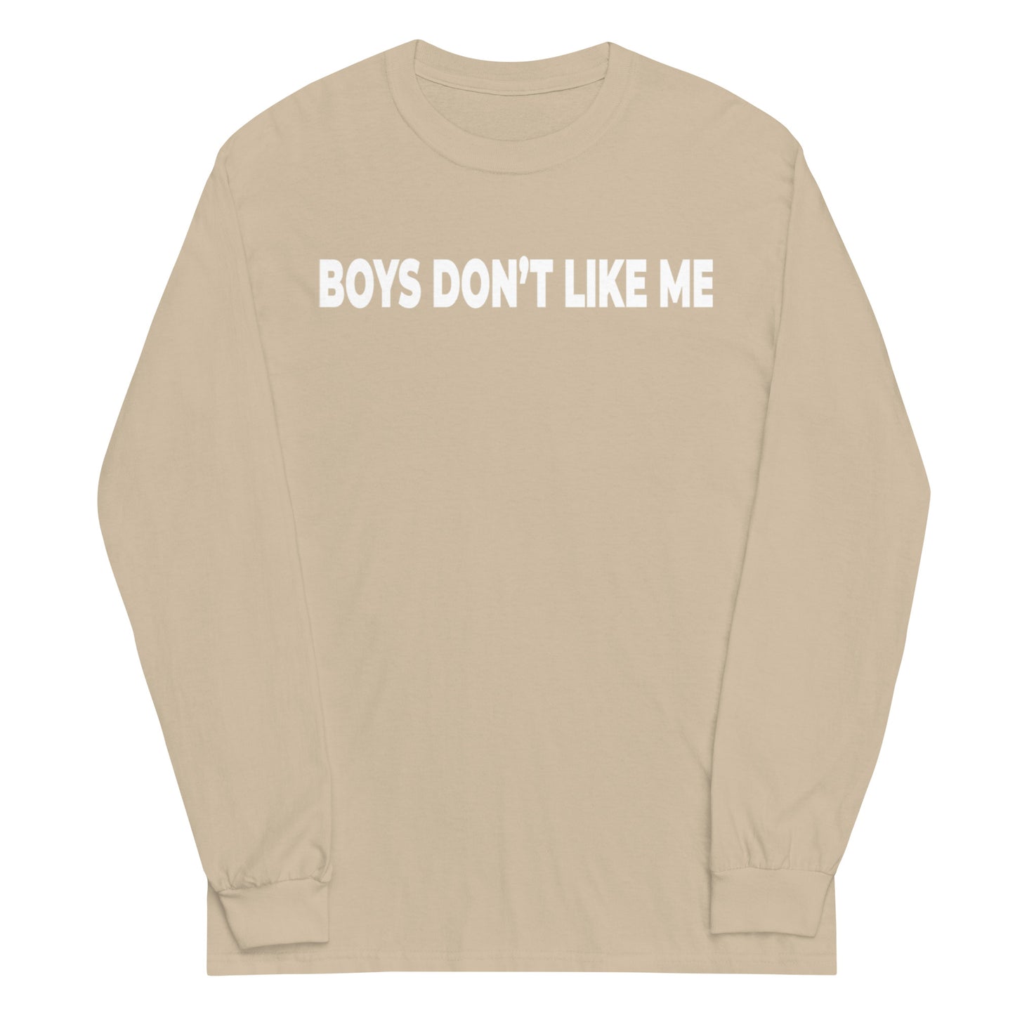 Boys Dont Like Me Graphic Long Sleeve Shirt