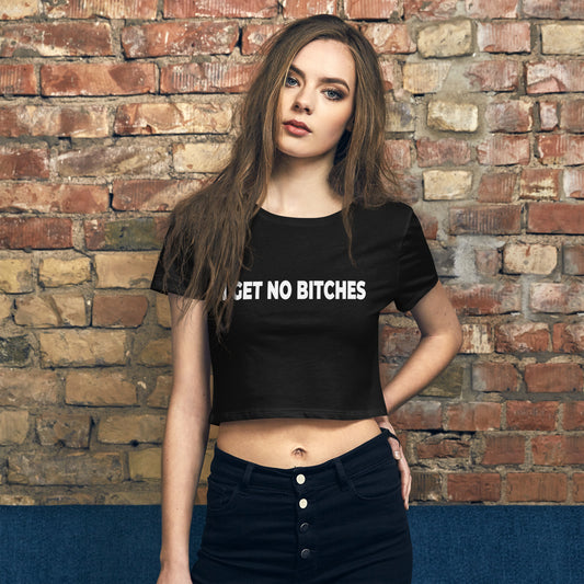 No Bitches Women’s Crop Tee