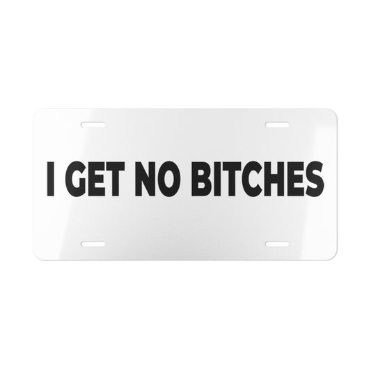 I Get No Bitches Vanity Plate