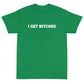 Get Bitches Short Sleeve T-Shirt