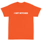 Get Bitches Short Sleeve T-Shirt