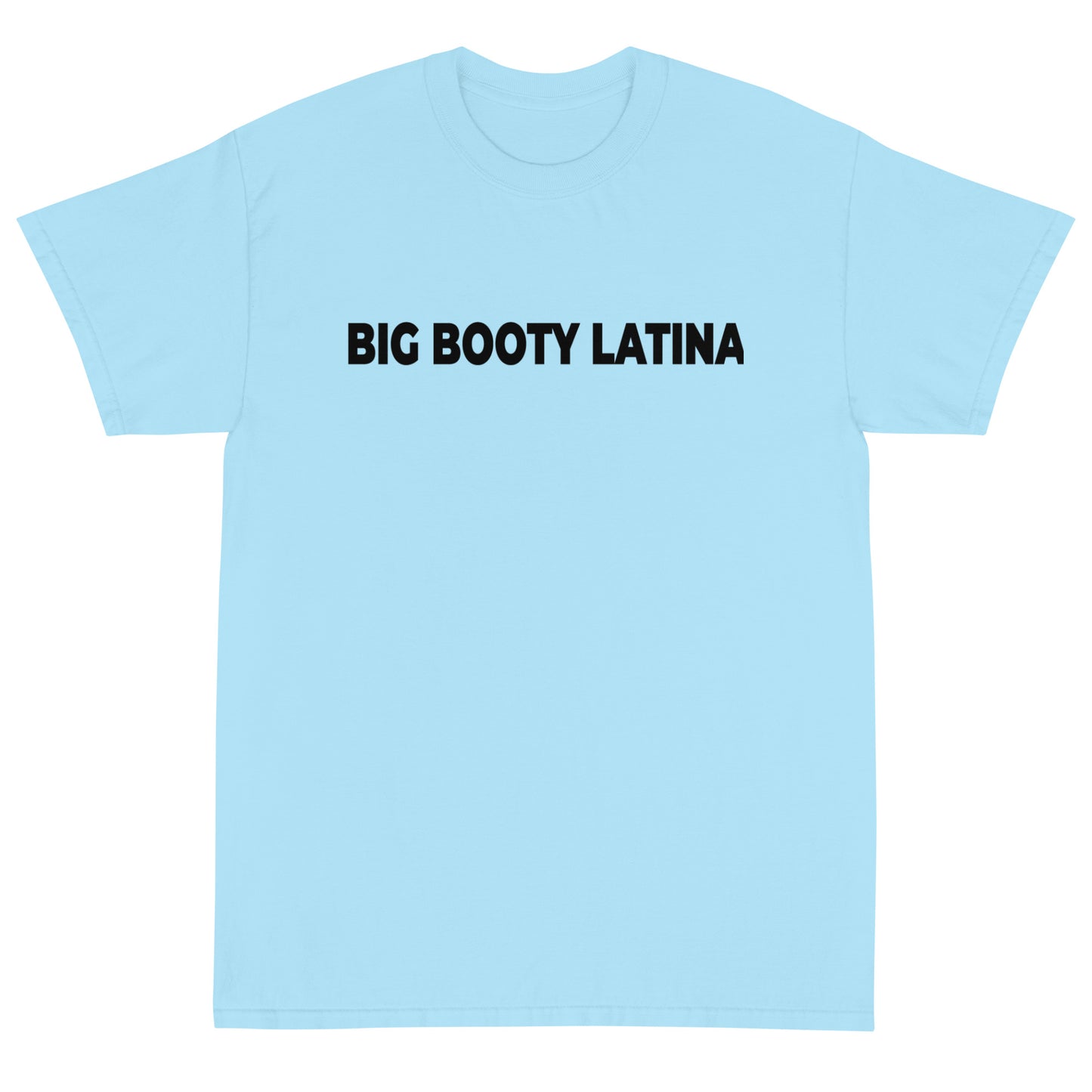 Big Booty Latina Short Sleeve T-Shirt