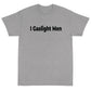 Gaslight Men Short Sleeve T-Shirt