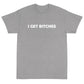 Get Bitches Short Sleeve T-Shirt