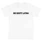 Big Booty Latina Short Sleeve T-Shirt