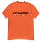 NO BITCHES ( BLACK TEXT ) Men's classic tee