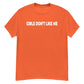 Girls Don't Like Me! Shirt