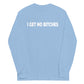 I Get No Bitches Long Sleeve Shirt