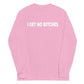 I Get No Bitches Long Sleeve Shirt