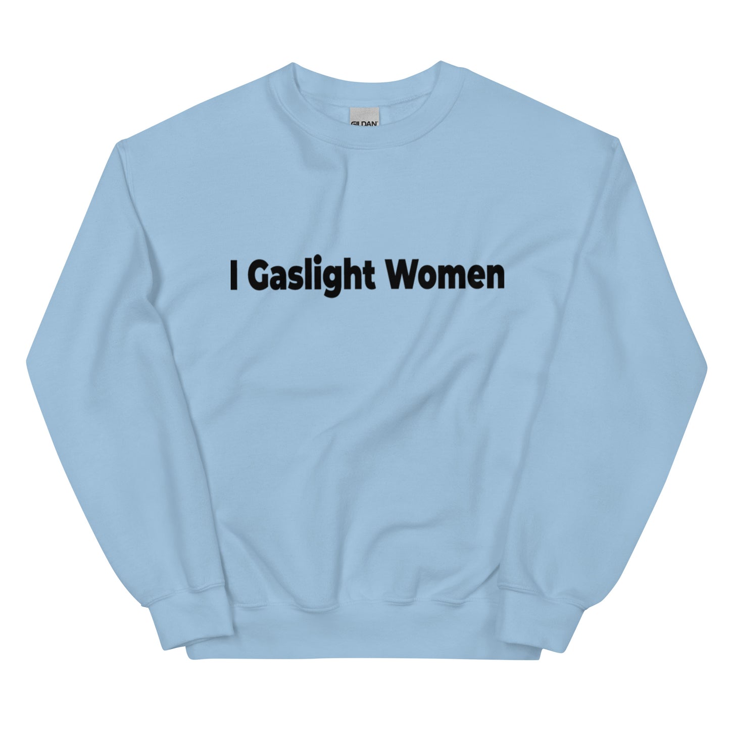 Gaslight Women Unisex Sweatshirt ( Black Text )