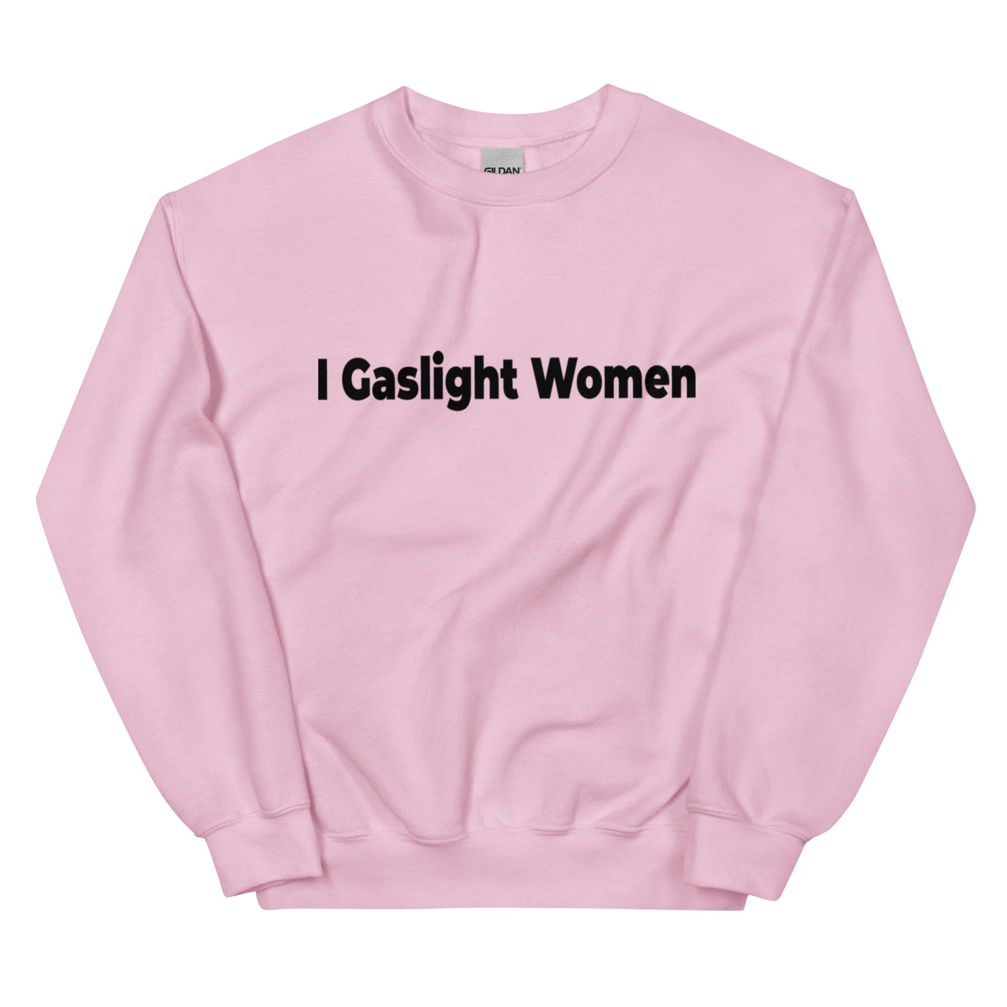 Gaslight Women Unisex Sweatshirt ( Black Text )