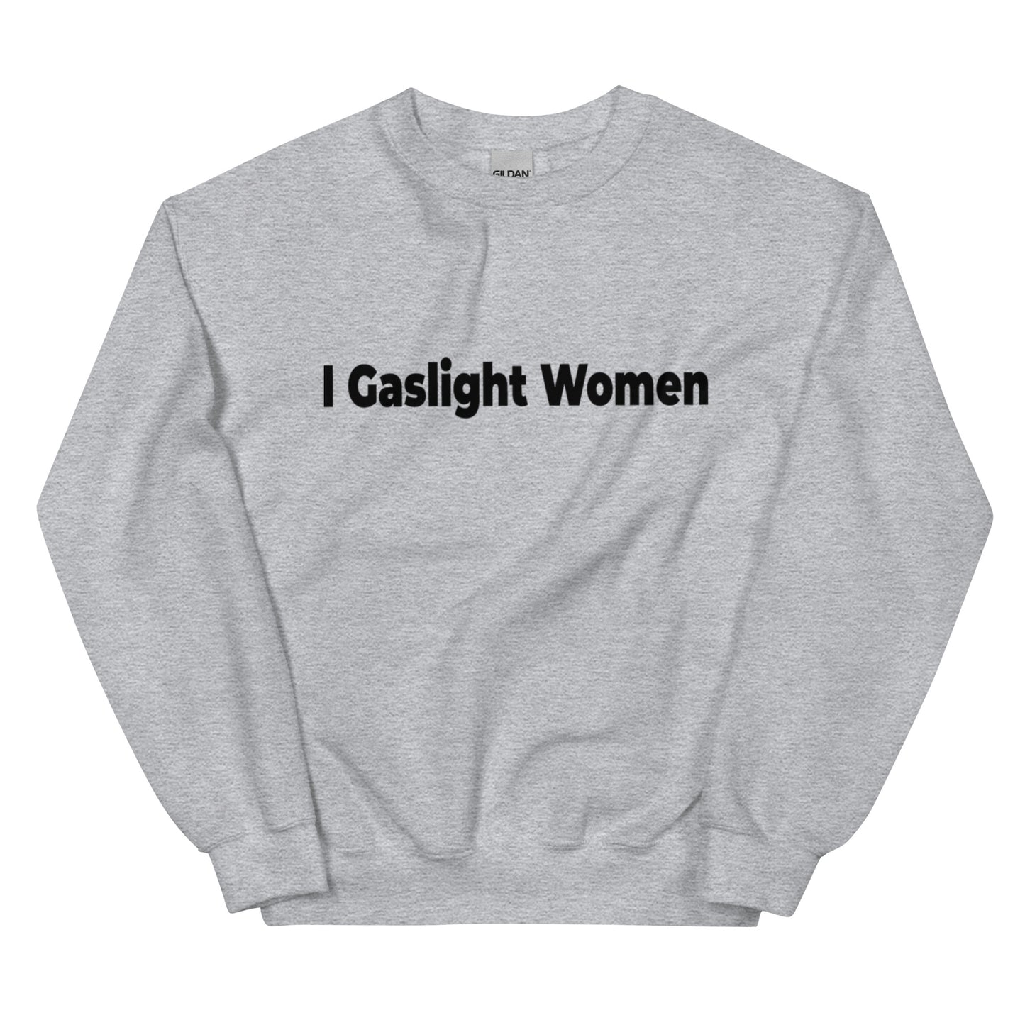 Gaslight Women Unisex Sweatshirt ( Black Text )