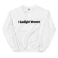 Gaslight Women Unisex Sweatshirt ( Black Text )