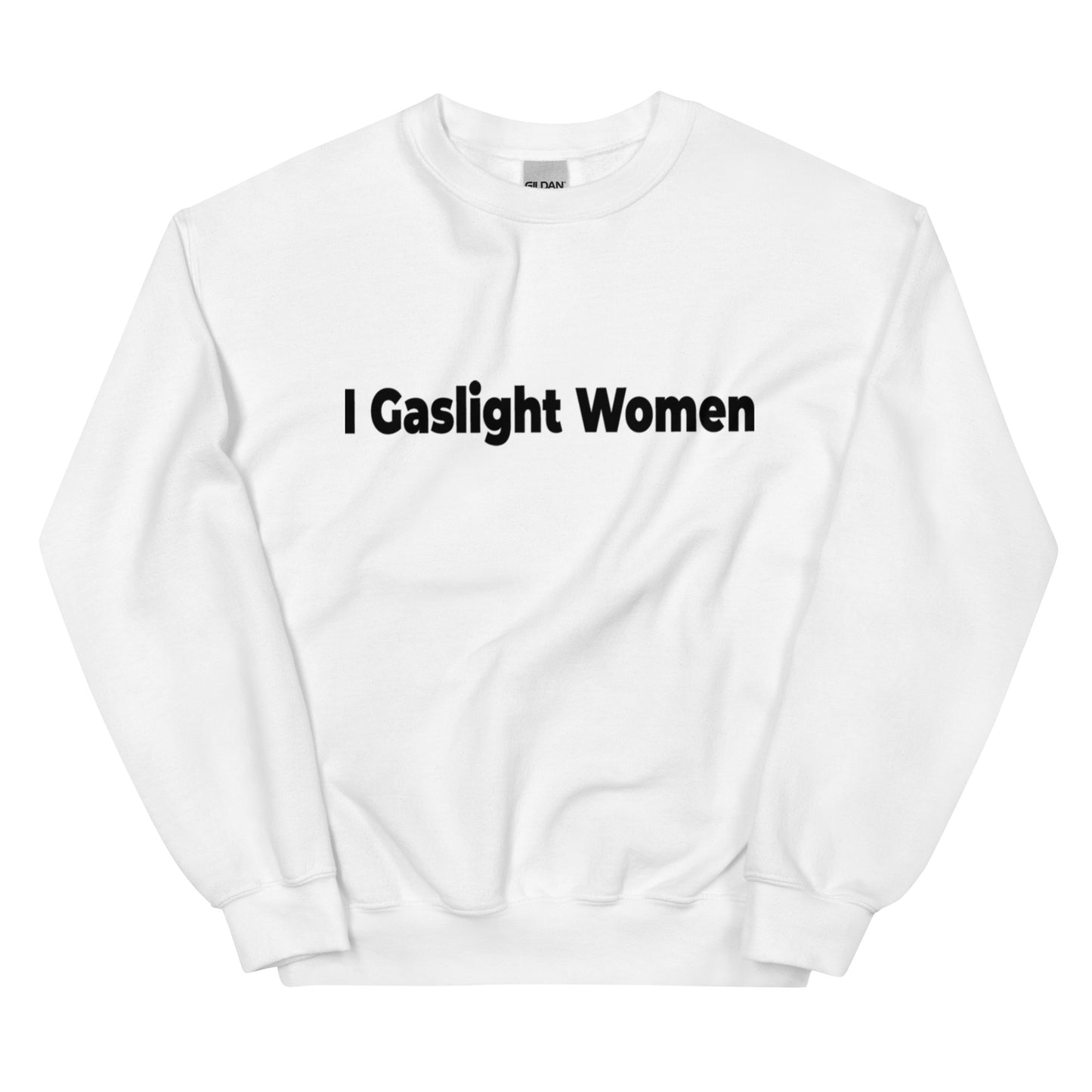 Gaslight Women Unisex Sweatshirt ( Black Text )