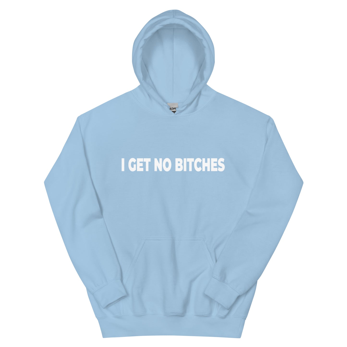 No Bitches Unisex Hoodie ( White Text )