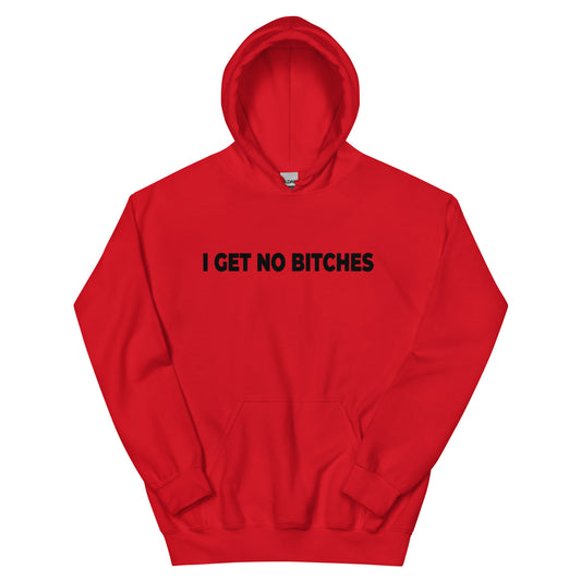 No Bitches Unisex Hoodie ( Black Text )