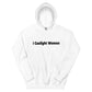 Gaslight Women Unisex Hoodie ( Black Text )