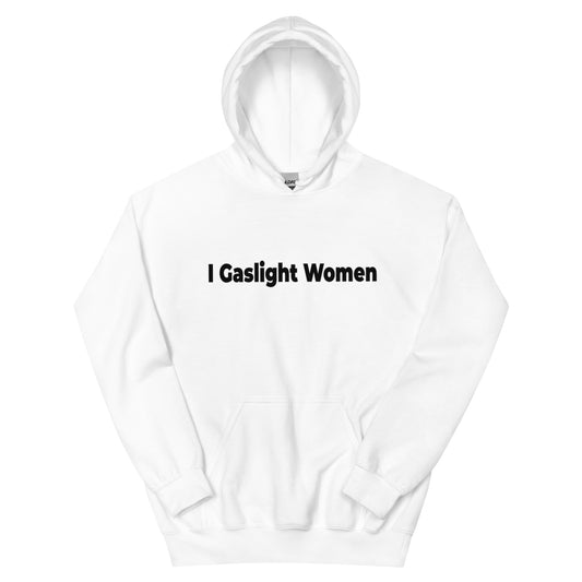 Gaslight Women Unisex Hoodie ( Black Text )